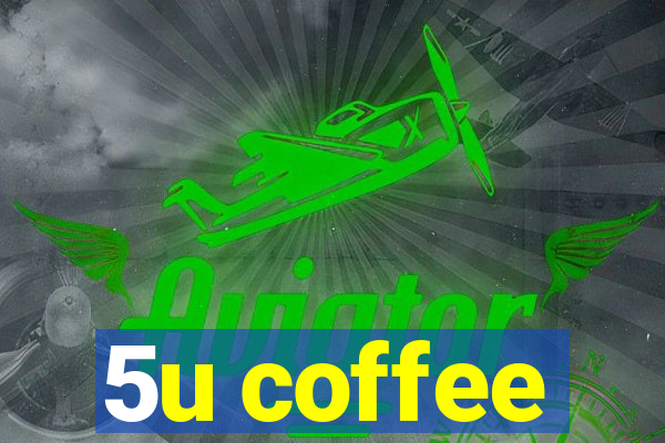 5u coffee